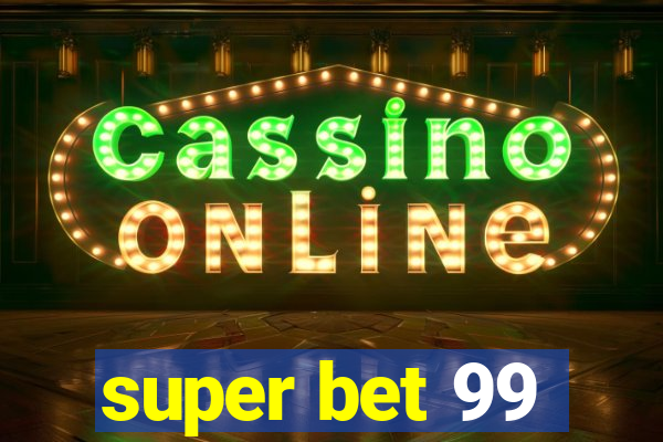 super bet 99